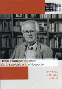 Plans-fixes - Jean François BILLETER. De la sinologie à la philosophie