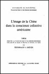 Fernad A. MEYER - L'image de la Chine dans la conscience collective américaine Fernad A. MEYER - L'image de la Chine dans la conscience collective américaine