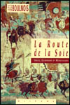 Luce BOULNOIS - La route de la soie