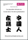 Pascal ROCHA DA SILVA - La population chinoise en Suisse dans l'ère de la globalisation