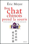 Eric MEYER - Bon chat chinois prend la souris