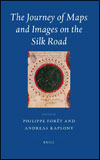 Philippe FORÊT et Andreas KAPLONY - The Journey of Maps and Images on the Silk Road