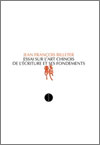 Jean François BILLETER - Essai sur l'art chinois de l'écriture et ses fondements