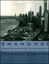 Francesco COSENTINO - Shanghai - From Modernism to Modernity