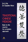 Dr LI Xin et Dr Claudine MÉRER - Traditional Chinese Medicine. Back to the sources for a modern approach