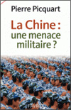 Pierre PICQUART - La Chine : une menace militaire ?