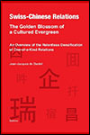 Jean-Jacques DE DARDEL - Swiss-­Chinese Relations - The Golden Blossom of a Cultured Evergreen