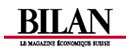 BILAN - Le Magazine Economique Suisse