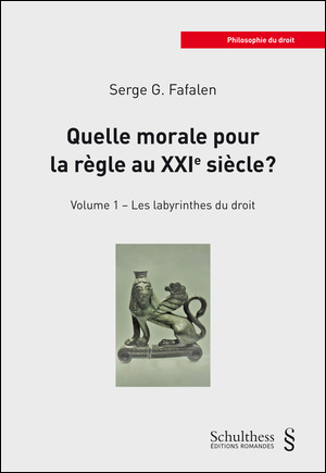 Serge G. FAFALEN - Quelle morale pour la règle au XXIe siècle?