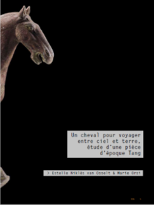 Estelle NIKLÈS VAN OSSELT et Marie ORSI - Un cheval pour voyager entre ciel et terre, étude d’une pièce d’époque Tang