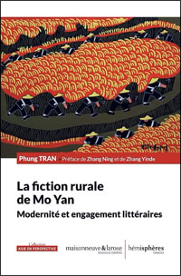 Phung TRAN - La fiction rurale de MO Yan : modernités et engagements littéraires